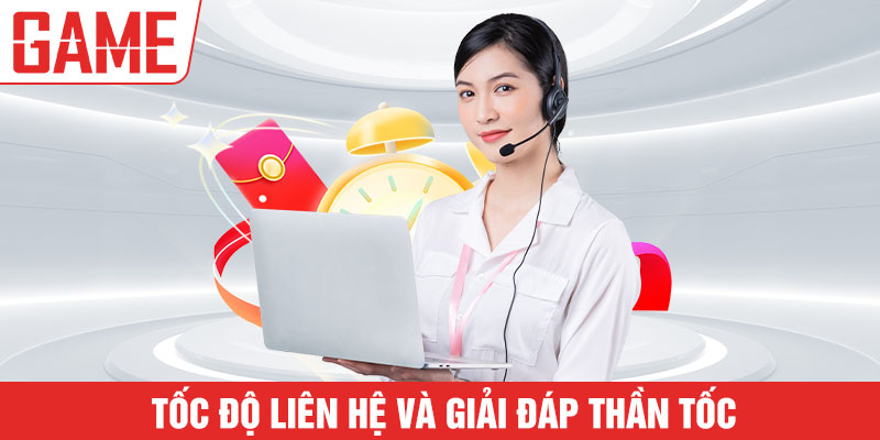 Tốc độ liên hệ và giải đáp thần tốc