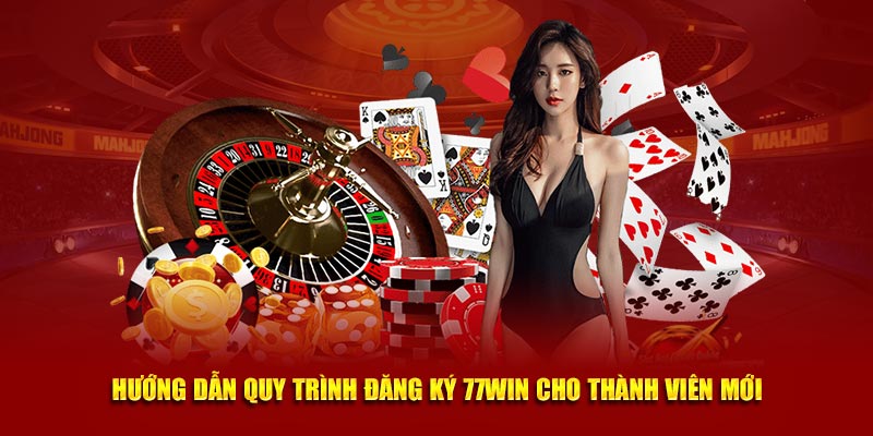 Đăng ký 77win siêu đơn giản và nhanh chóng 